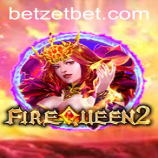 FireQueen2: Unleashing the Flames of Excitement at ZetBet